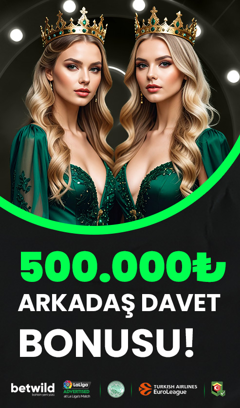 500.000₺ ARKADAŞ DAVET BONUSU!